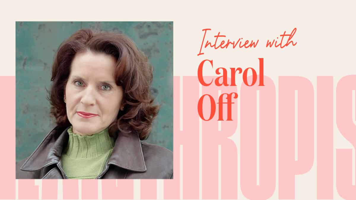 Picture of Carol Off with text "Interview with Carol Off"